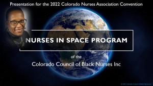 <p style="font-size: 15px">Profession Advancement: CCBN's Space Nursing Program is announced by the 2022 CCBN President, Robin Bruce FN, BSN, RN at the 2022 Colorado Nurses Association Convention. (2022)